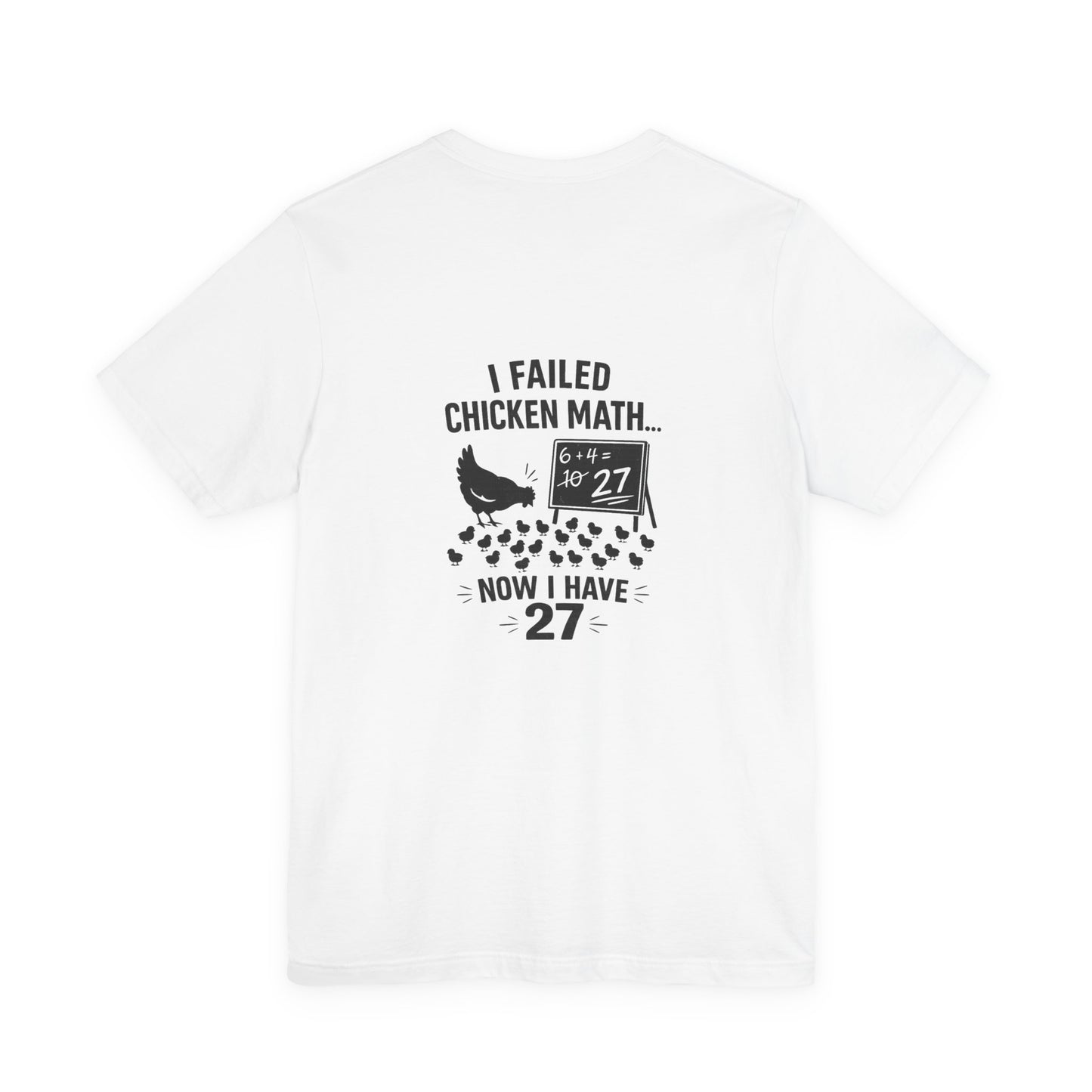 Chicken Math Tee – “I Failed Chicken Math… Now I Have 27” Farm Humor T-Shirt