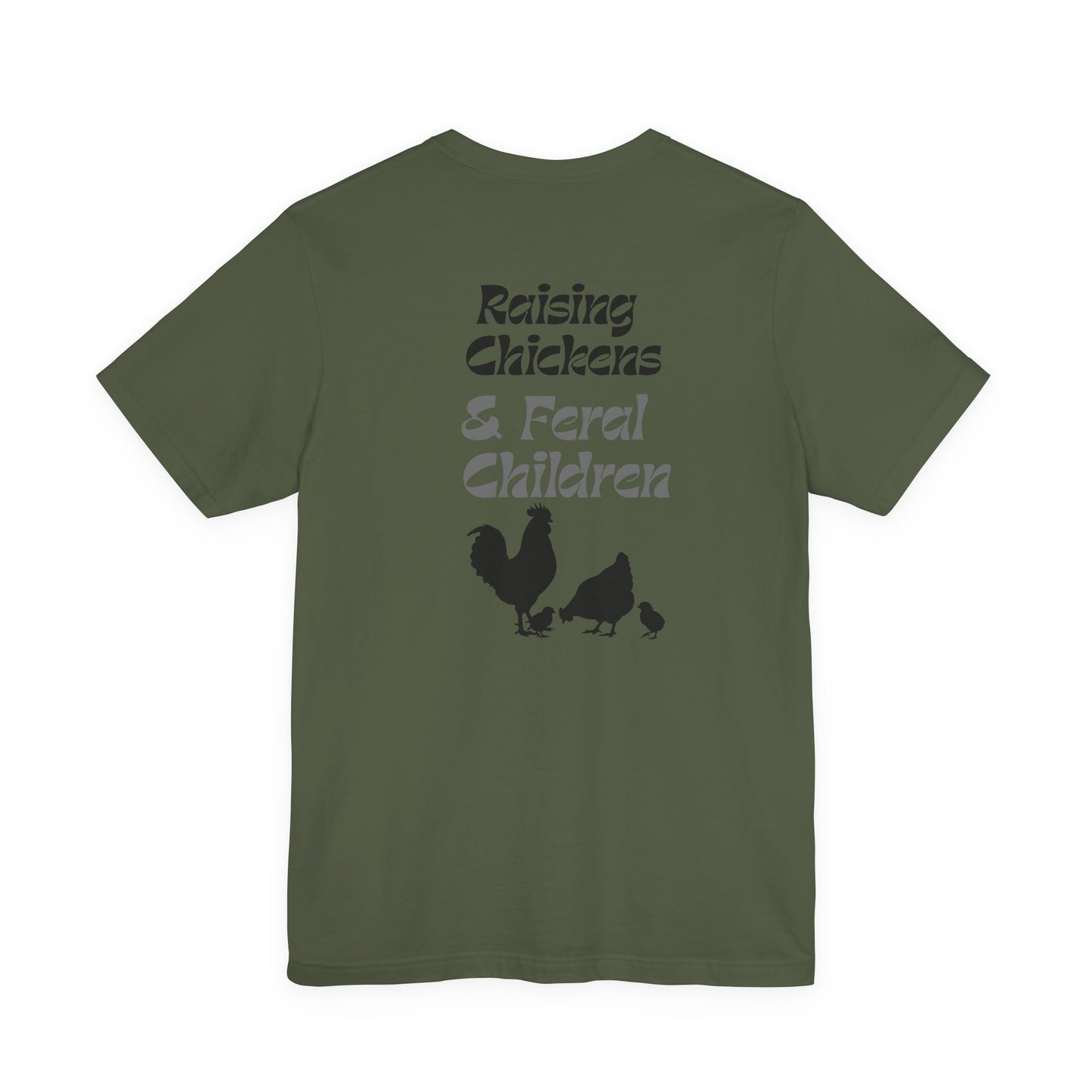 Raising Chickens & Feral Children T-Shirt | Family Chaos Co.